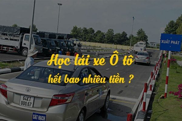 Học Bằng Lái Xe Ô Tô 2025 Hết Bao Nhiêu Tiền? Review Tất Tần Tật Chi phí Từ A Tới Z 2025 post image