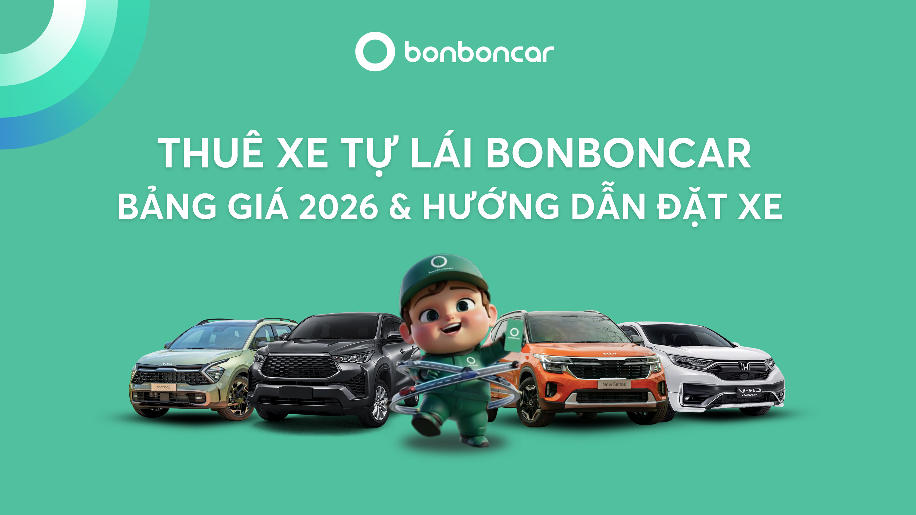Thuê Xe Tự Lái BonbonCar: Bảng Giá 2026 & Hướng Dẫn Đặt Xe Chỉ Từ 400k