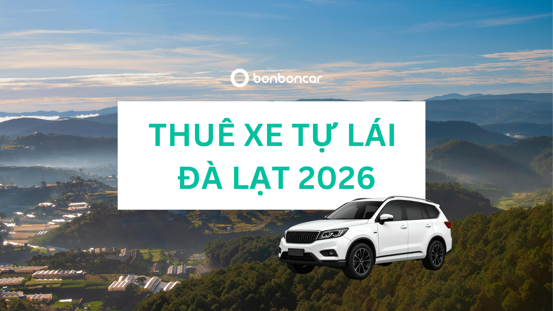 Thuê Xe Tự Lái Đà Lạt 2026: Đời Mới, Thủ Tục Đơn Giản, Giao Tận Nơi